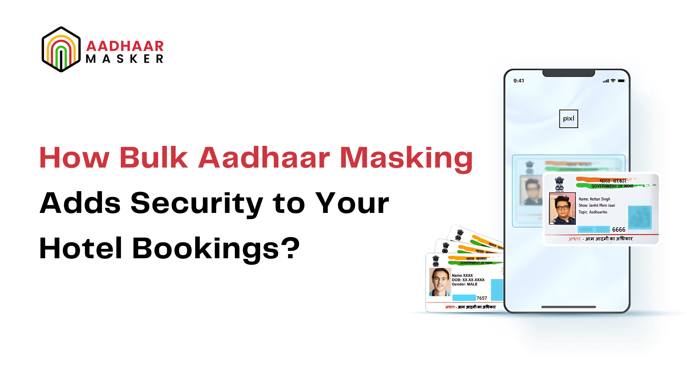 How Aadhaar Masking Adds Security to Your Hotel Bookings? 